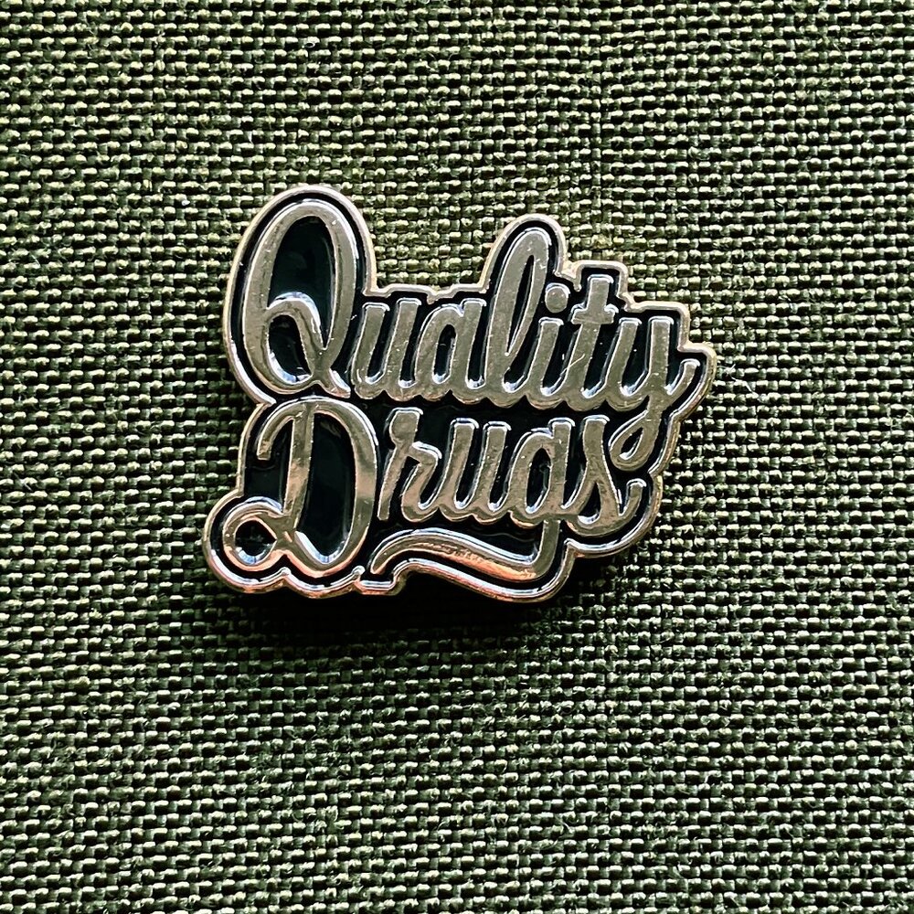 Quality Drugs enamel pin